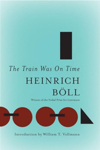 The Train Was On Time (The Essential Heinrich Boll) (9781935554325) by Boll, Heinrich