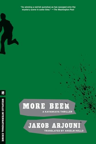 Imagen de archivo de More Beer: A Kayankaya Thriller (2) (Melville International Crime) a la venta por HPB-Ruby