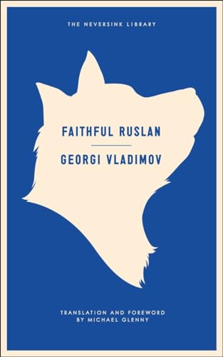 9781935554677: Faithful Ruslan: The Story of a Guard Dog (Neversink)