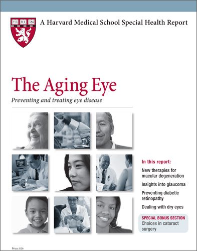 9781935555162: Harvard Medical School The Aging Eye: Preventing and treating eye disease