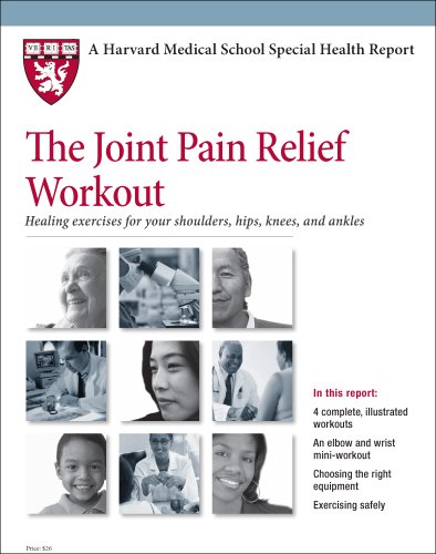 Imagen de archivo de Harvard Medical School The Joint Pain Relief Workout: Healing exercises for your shoulders, hips, knees, and ankles a la venta por GoldenWavesOfBooks