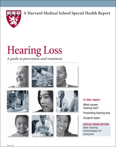9781935555520: Harvard Medical School Hearing Loss: A guide to prevention and treatment
