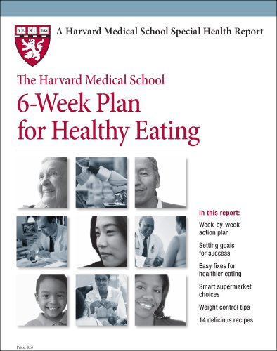 The Harvard Medical School 6-Week Plan for Healthy Eating (9781935555612) by Teresa Fung; Sc.D.; R.D.; L.D.N.; Kathy McManus; M.S.