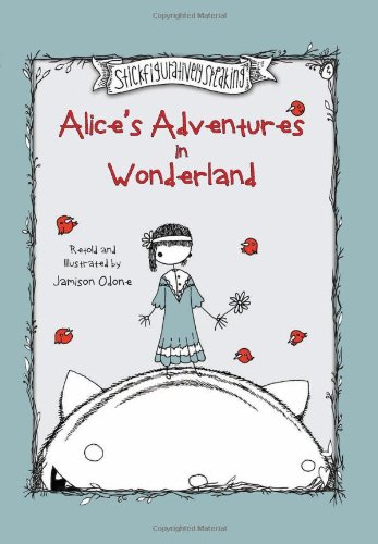 Beispielbild fr Alice's Adventures in Wonderland (Stickfiguratively Speaking) zum Verkauf von SecondSale