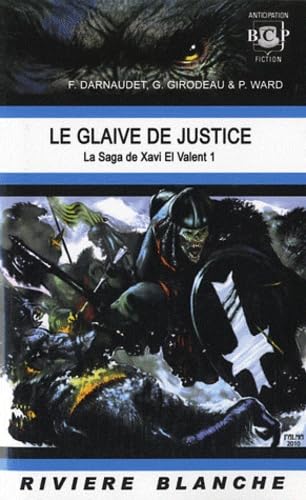 Stock image for La Saga de Xavi El Valent, Tome 1 : Le glaive de justice for sale by Ammareal