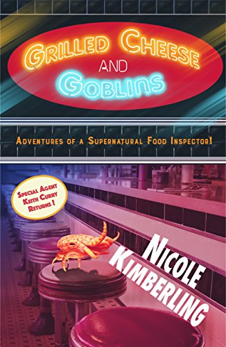 Imagen de archivo de Grilled Cheese and Goblins: Adventures of a Supernatural Food Inspector! a la venta por Books Unplugged
