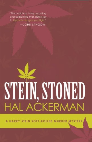 Stock image for Stein, Stoned: A Harry Stein Soft-boiled Murder Mystery for sale by More Than Words