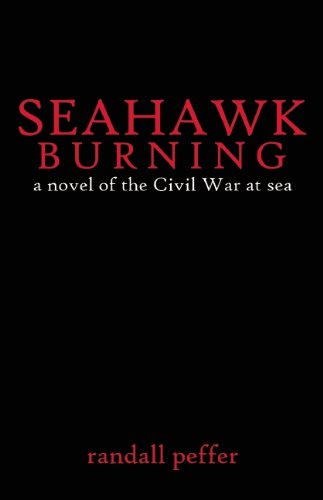 Seahawk Burning (9781935562689) by Peffer, Randall