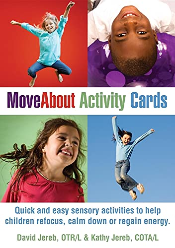 MoveAbout Activity Cards: Quick and Easy Sensory Activities to Help Children Refocus, Calm Down o...