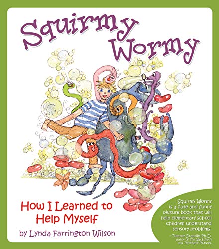 Imagen de archivo de Squirmy Wormy: How I Learned to Help Myself a la venta por SecondSale