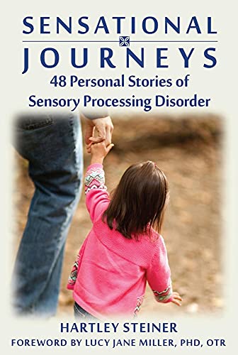 Stock image for Sensational Journeys : 48 Personal Stories of Sensory Processing Disorder for sale by Better World Books: West