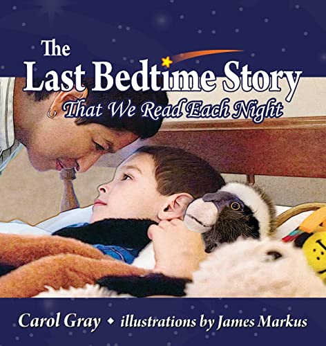 Imagen de archivo de The Last Bedtime Story: That We Read Each Night [Paperback] Gray, Carol and Markus, James a la venta por Lakeside Books