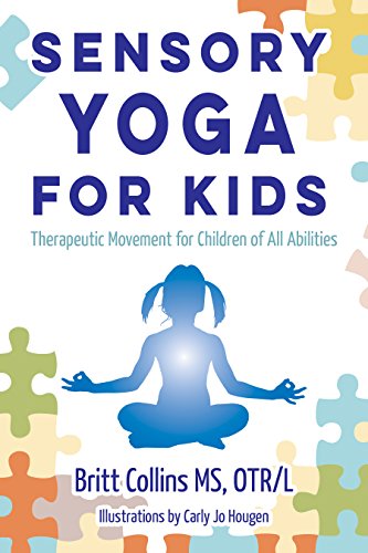 Beispielbild fr Sensory Yoga for Kids: Therapeutic Movement for Children of all Abilities zum Verkauf von WorldofBooks