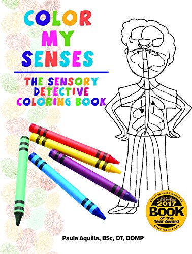 Imagen de archivo de Color My Senses: The Sensory Detective Coloring Book [Paperback] Aquilla BSc OT, Paula a la venta por Lakeside Books