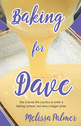 Stock image for Baking for Dave: Iris, a 15-year-old girl travels cross states to enter a baking contest, but ends up winning a bigger prize for sale by Wonder Book