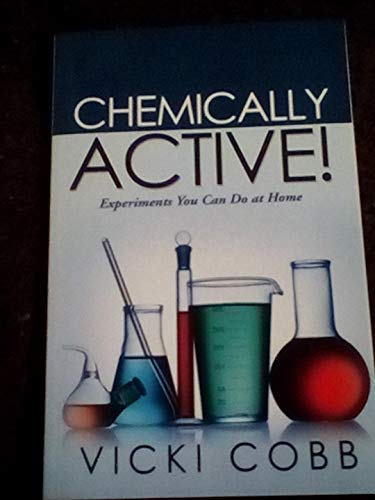 9781935570288: Chemically Active! Experiments You Can Do at Home