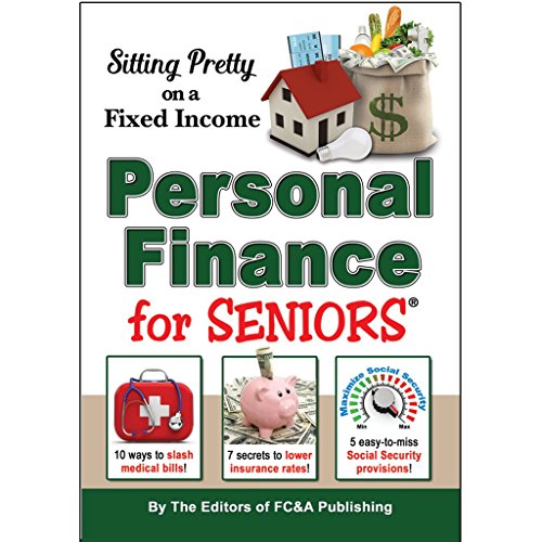 Stock image for Sitting Pretty on a Fixed Income : 1,001 Personal Finance Secrets for Seniors for sale by Better World Books: West