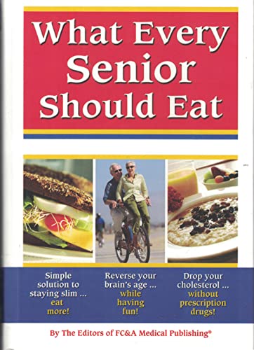 Imagen de archivo de What Every Senior Should Eat a la venta por Big Bill's Books
