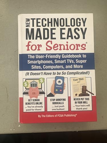 Stock image for NEW TECHNOLOGY MADE EASY for Seniors for sale by Big Bill's Books
