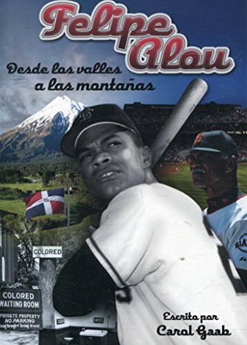 Stock image for Felipe Alou Desde Los Valles a Las Montanas for sale by Goodwill of Colorado