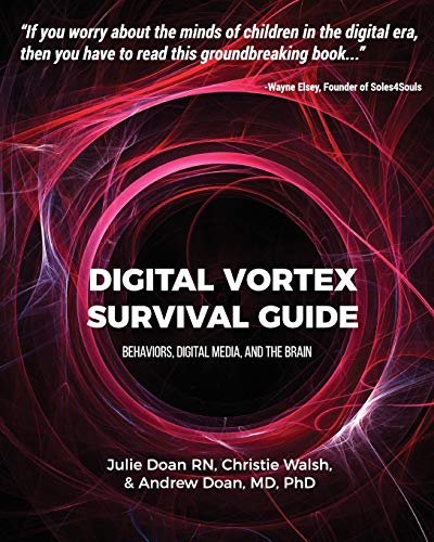 Beispielbild fr Digital Vortex Survival Guide: Behaviors, Digital Media, & the Brain zum Verkauf von SecondSale