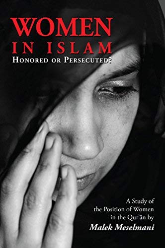 Beispielbild fr Women in Islam: Honored or Persecuted? zum Verkauf von Red's Corner LLC