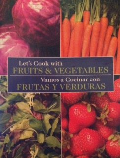 Stock image for Let's Cook with Fruits & Vegetables/ Vamos a Cocinar con Frutas y Verduras. bilingual for sale by HPB-Emerald