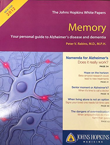 9781935584575: Memory: Your personal guide to Alzheimer's disease and dementia (The Johns Hopkins White Papers) by Peter V. Rabins (2012) Paperback