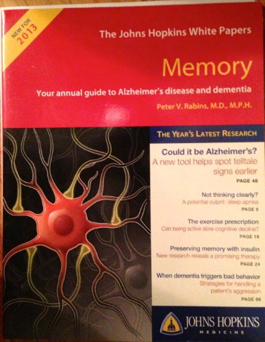 Memory: Your Annual Guide to Alzheimer's Disease and Dementia (The Johns Hopkins White Pages) (9781935584797) by Peter V. Rabins