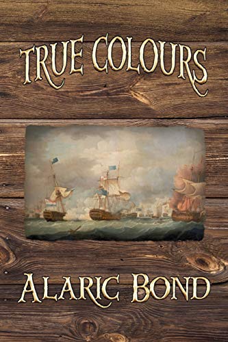 Beispielbild fr True Colours (the Third Book in the Fighting Sail Series) zum Verkauf von BooksRun