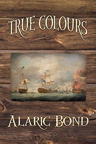 Stock image for True Colours (the Third Book in the Fighting Sail Series) for sale by BooksRun