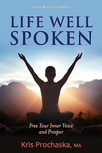 Beispielbild fr Life Well Spoken: Free Your Inner Voice and Prosper zum Verkauf von SecondSale