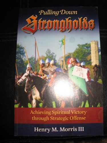 Beispielbild fr Pulling down Strongholds : Achieving Spiritual Victory Through Strategic Offense zum Verkauf von Better World Books