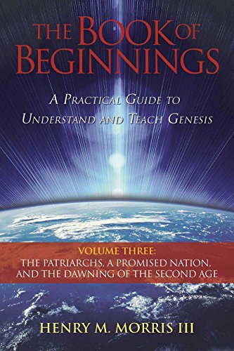 Imagen de archivo de The Book of Beginnings, Vol. 3: The Patriarchs, a Promised Nation, and the Dawning of the Second Age a la venta por SecondSale