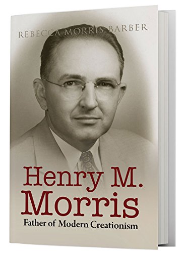 Beispielbild fr Henry M. Morris: Father of Modern Creationism zum Verkauf von AwesomeBooks