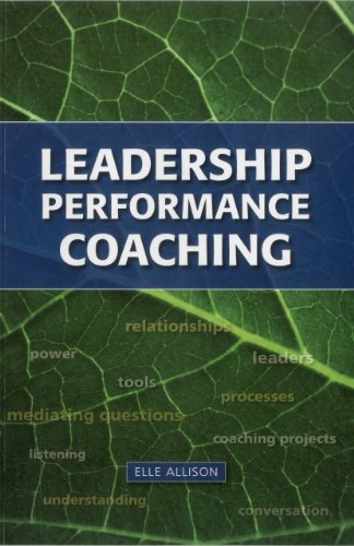 Imagen de archivo de Leadership Performance Coaching: Book a la venta por Hawking Books