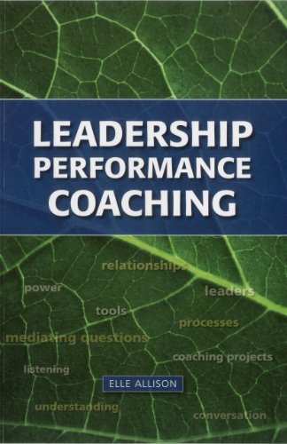 Leadership Performance Coaching (9781935588092) by Allison, Elle