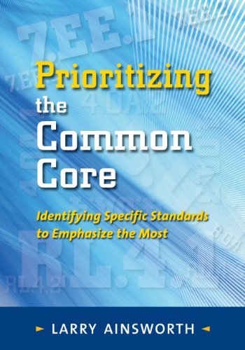 Stock image for Prioritizing the Common Core : Identifying Specific Standards to Emphasize the Most for sale by Better World Books