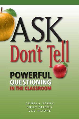 Stock image for Ask, Don't Tell: Powerful Questioning in the Classroom for sale by ThriftBooks-Atlanta