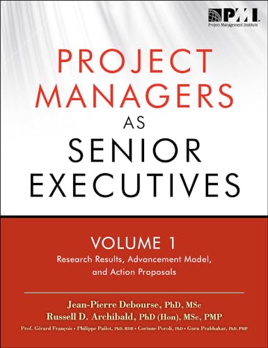 Stock image for Project Managers as Senior Executives: Research Results, Advancement Model, and Action for sale by GF Books, Inc.