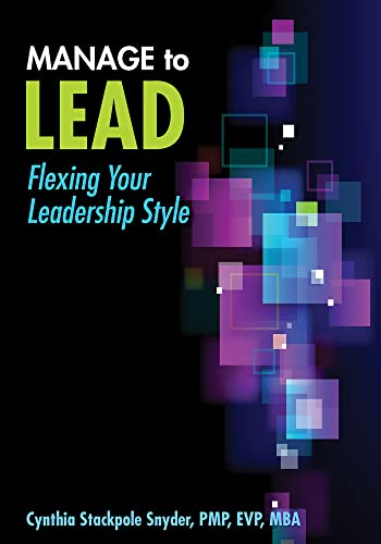 Imagen de archivo de Manage to Lead: Flexing Your Leadership Style a la venta por Zoom Books Company