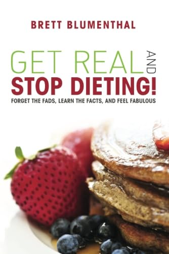 Beispielbild fr Get Real and Stop Dieting! zum Verkauf von HPB Inc.