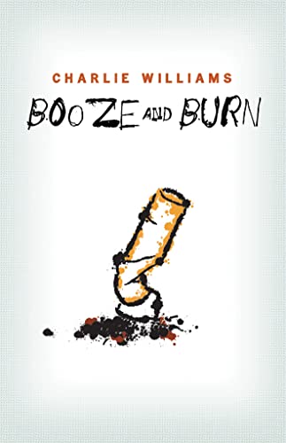 Booze and Burn (Mangel) (9781935597483) by Charlie Williams