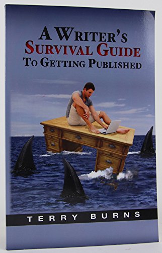 Stock image for A Writer's Survival Guide to Getting Published for sale by -OnTimeBooks-