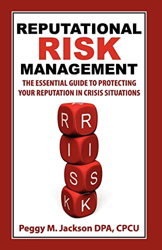 Stock image for Reputational Risk Management: The Essential Guide to Protecting Your Reputation in Crisis Situations for sale by Open Books