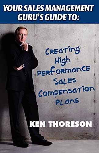 

Your Sales Management Guru's Guide to: Creating High-Performance Sales Compensation Plans (Paperback or Softback)