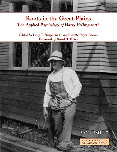 9781935603641: Roots in the Great Plains, Volume I: The Applied Psychology of Harry Hollingworth (The Center for the History of Psychology)