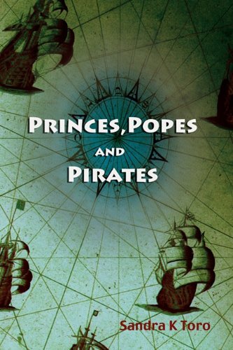Beispielbild fr Princes, Popes and Pirates zum Verkauf von Friends of  Pima County Public Library