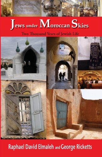 9781935604242: Jews Under Moroccan Skies: Two Thousand Years of Jewish Life