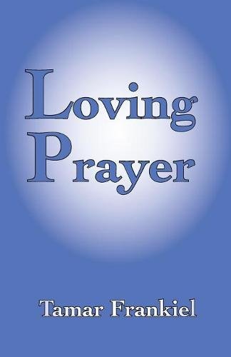 Stock image for Loving Prayer: A Study Guide to Everyday Jewish Prayer for sale by Read&Dream